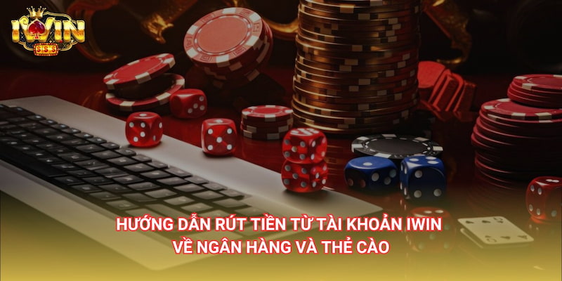 rút tiền iwin Mẹo để rút tiền iwin an toàn và nhanh hơn